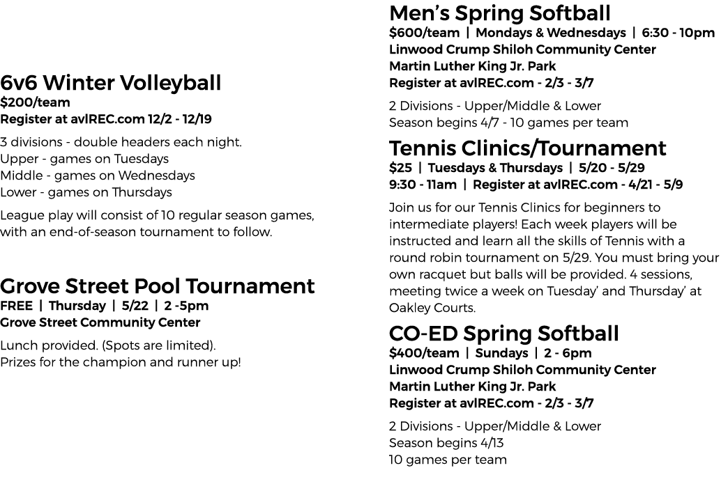  6v6 Winter Volleyball $200/team Register at avlREC.com 12/2 12/19 3 divisions double headers each night. Upper games...