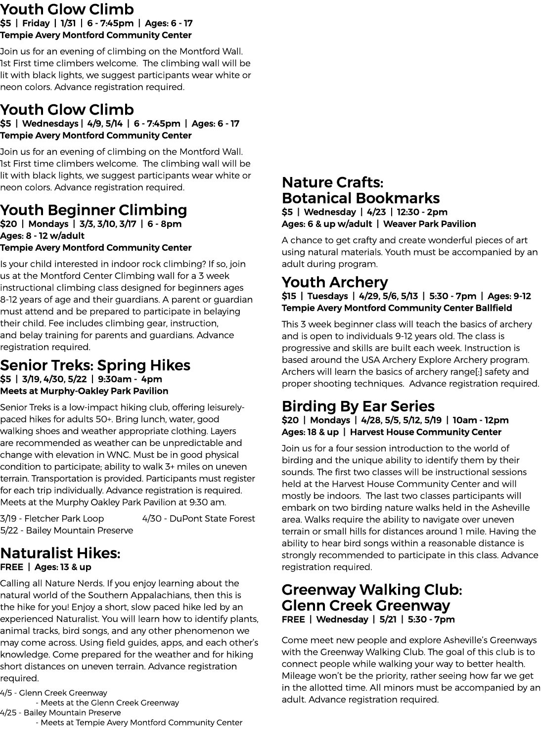 Youth Glow Climb $5 | Friday | 1/31 | 6 7:45pm | Ages: 6 17 Tempie Avery Montford Community Center Join us for an eve...